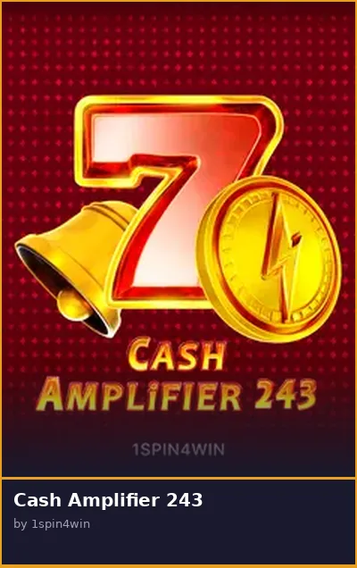 Cash Amplifier 243 slot