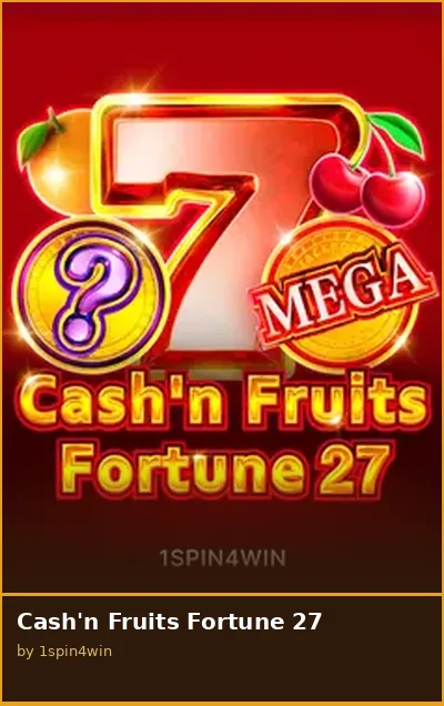 Cash n Fruits Fortune 27 slot