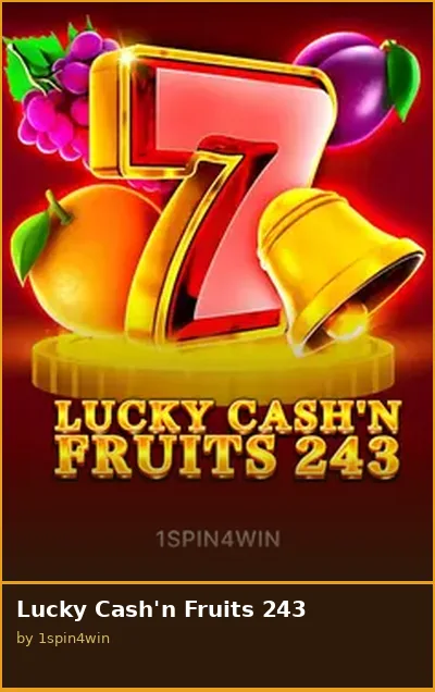 Lucky Cash n Fruits 243 slot