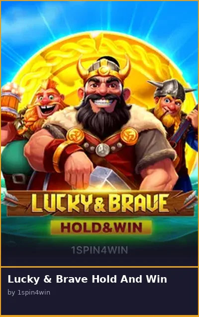 Lucky   Brave Hold And Win slot