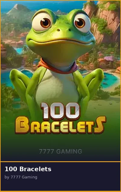 100 Bracelets slot