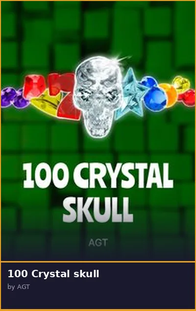 100 Crystal skull slot