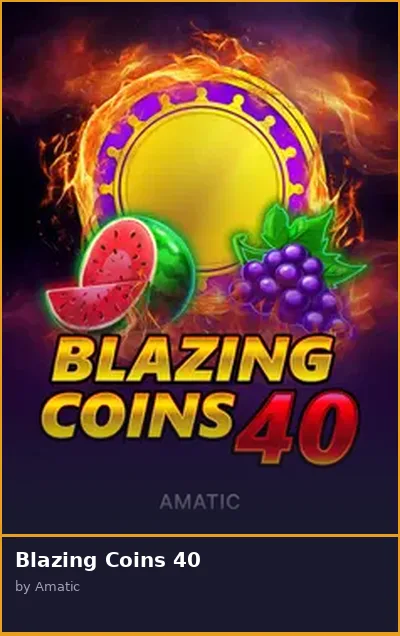 Blazing Coins 40 slot