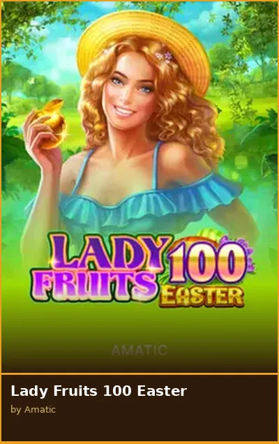Lady Fruits 100 Easter slot