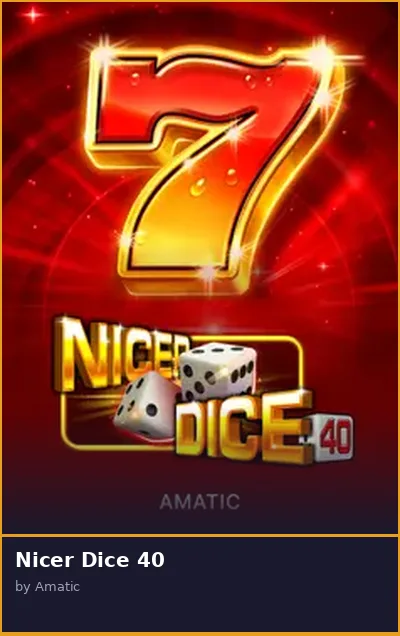 Nicer Dice 40 slot