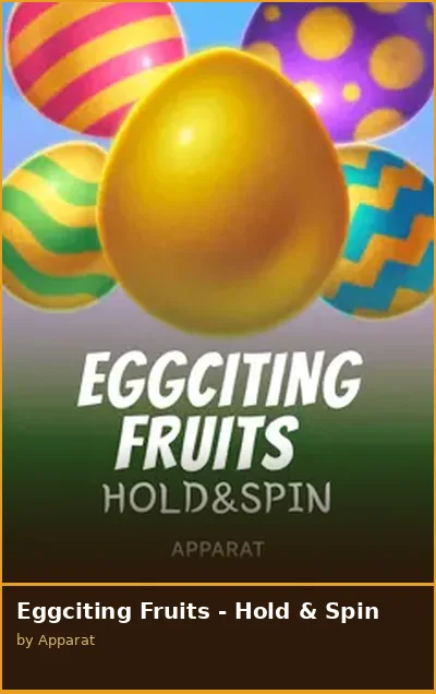 Eggciting Fruits - Hold   Spin slot
