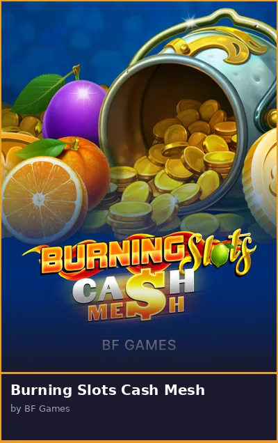 Burning Slots Cash Mesh slot