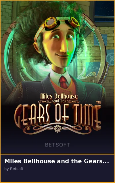 Miles Bellhouse and the Gears of Time slot