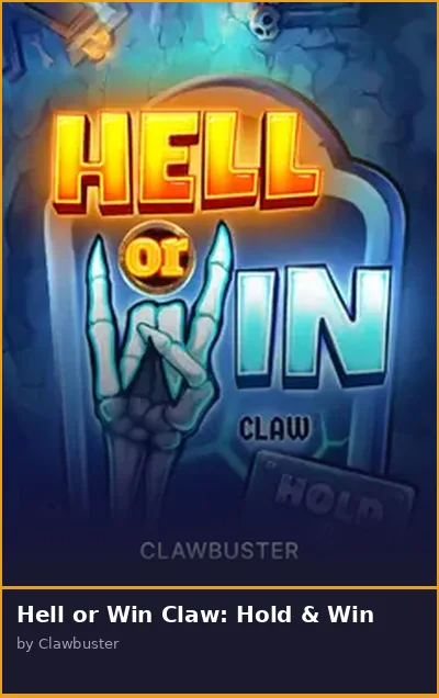 Hell or Win Claw  Hold   Win slot