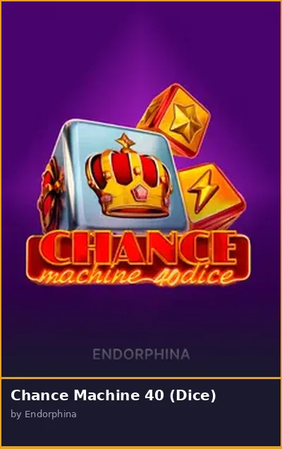 Chance Machine 40  Dice slot