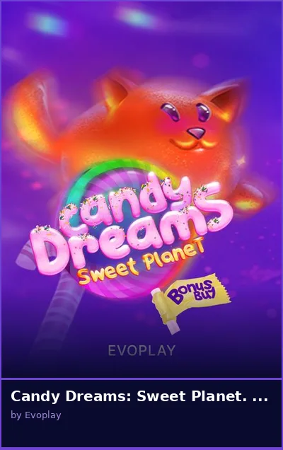 Candy Dreams  Sweet Planet  Bonus Buy slot