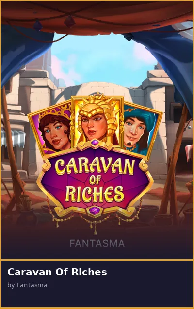 Caravan Of Riches slot
