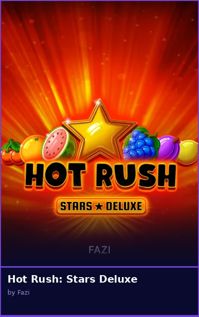 Hot Rush  Stars Deluxe slot