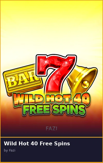 Wild Hot 40 Free Spins slot