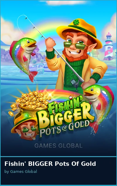 Fishin  BIGGER Pots Of Gold slot