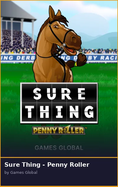 Sure Thing - Penny Roller slot