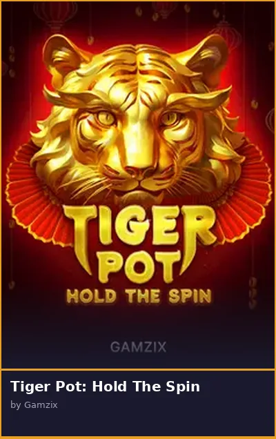 Tiger Pot  Hold The Spin slot
