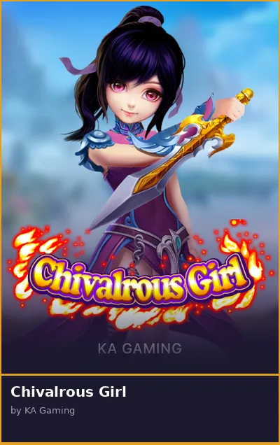 Chivalrous Girl slot