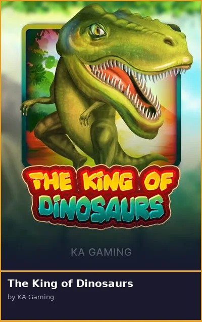 The King of Dinosaurs slot