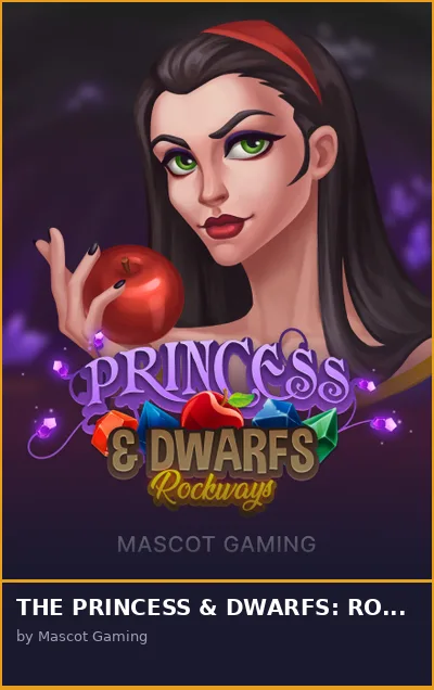 THE PRINCESS   DWARFS  ROCKWAYS slot