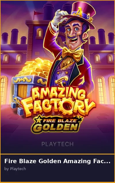 Fire Blaze Golden Amazing Factory slot