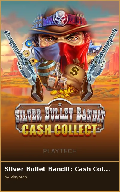 Silver Bullet Bandit  Cash Collect slot