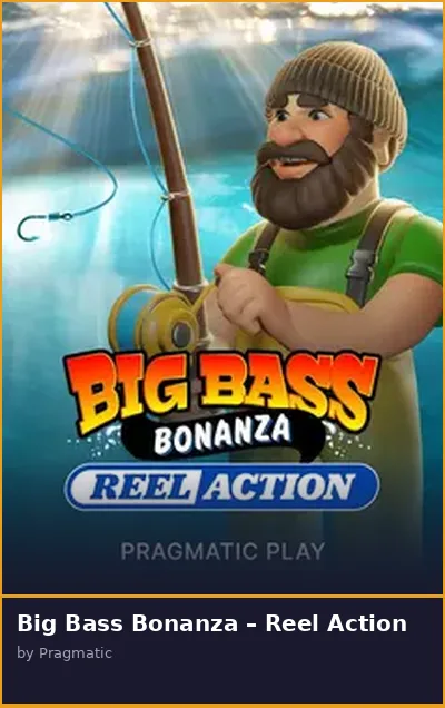 Big Bass Bonanza   Reel Action slot