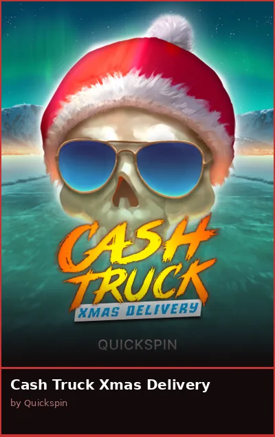 Cash Truck Xmas Delivery slot