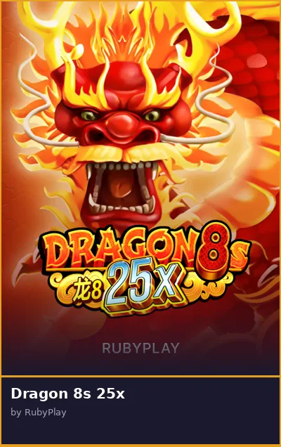 Dragon 8s 25x slot