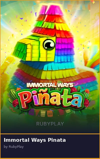 Immortal Ways Pinata slot