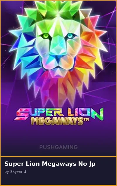 Super Lion Megaways No Jp slot