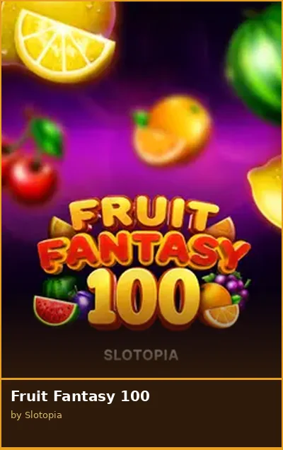 Fruit Fantasy 100 slot