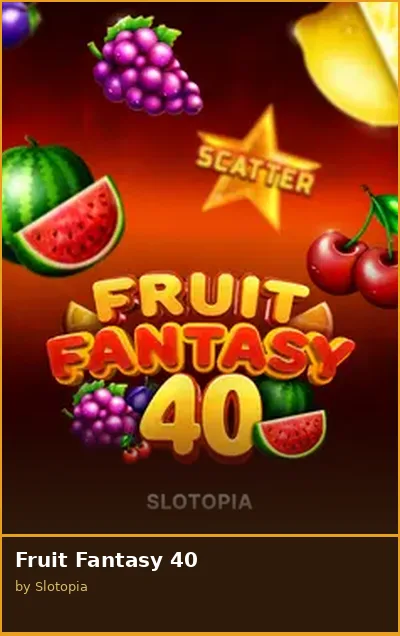 Fruit Fantasy 40 slot