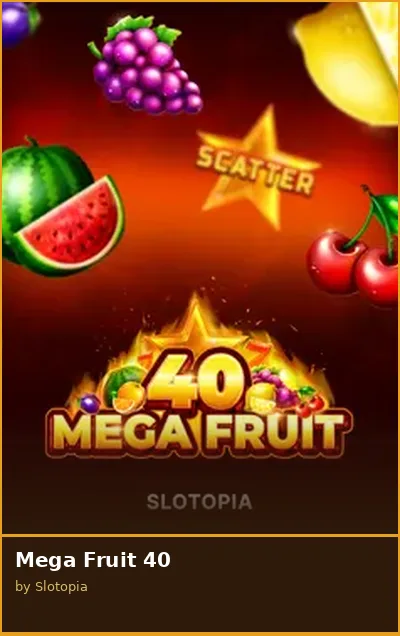 Mega Fruit 40 slot