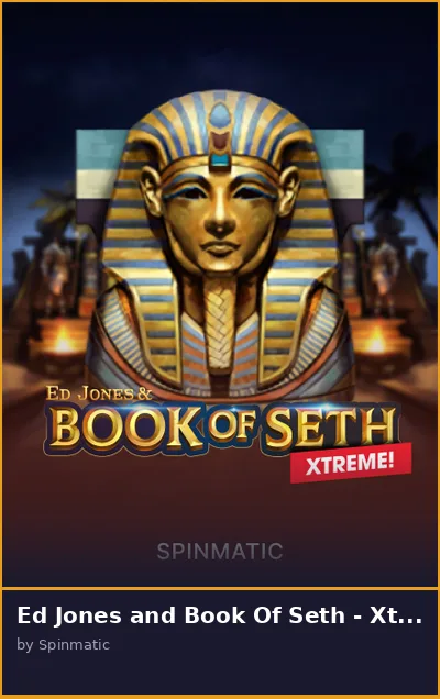 Ed Jones and Book Of Seth - Xtreme slot