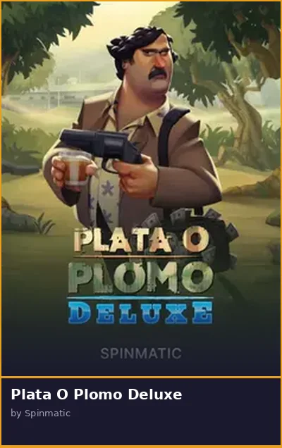 Plata O Plomo Deluxe slot