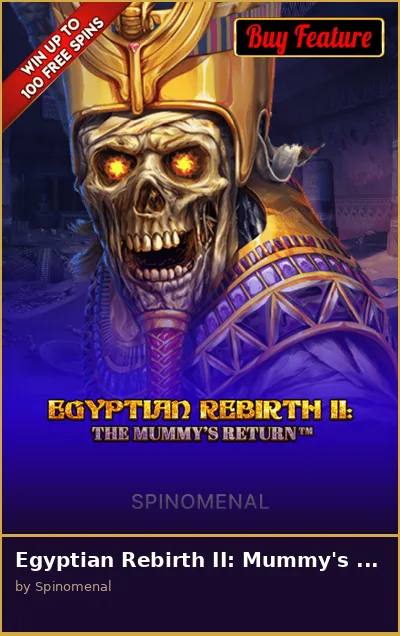 Egyptian Rebirth II  Mummy s Return slot