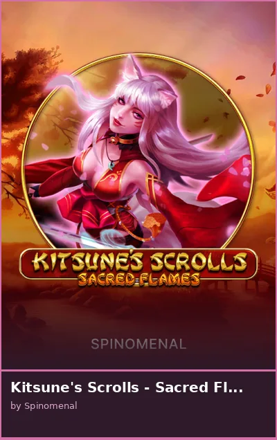 Kitsune s Scrolls - Sacred Flames slot