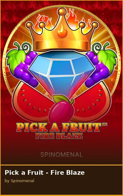 Pick a Fruit - Fire Blaze slot