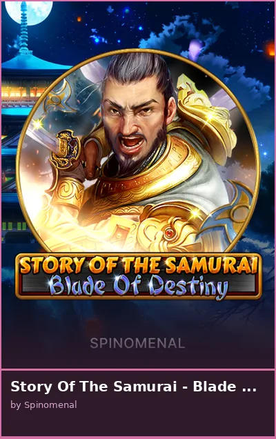 Story Of The Samurai - Blade Of Destiny slot