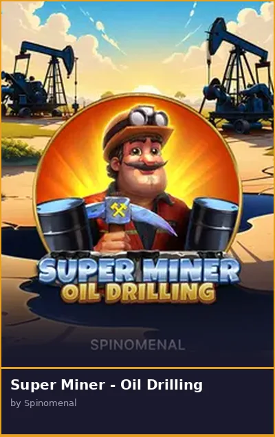 Super Miner - Oil Drilling slot