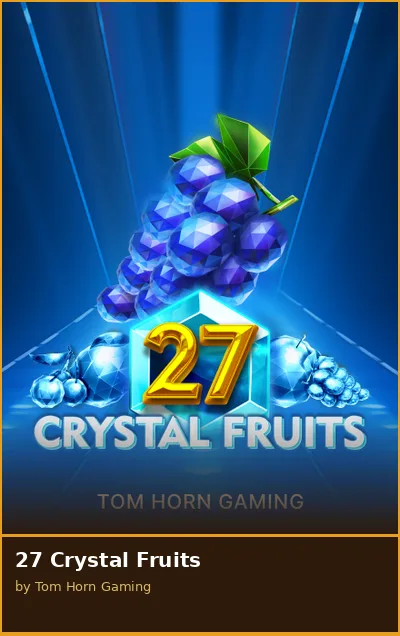 27 Crystal Fruits slot