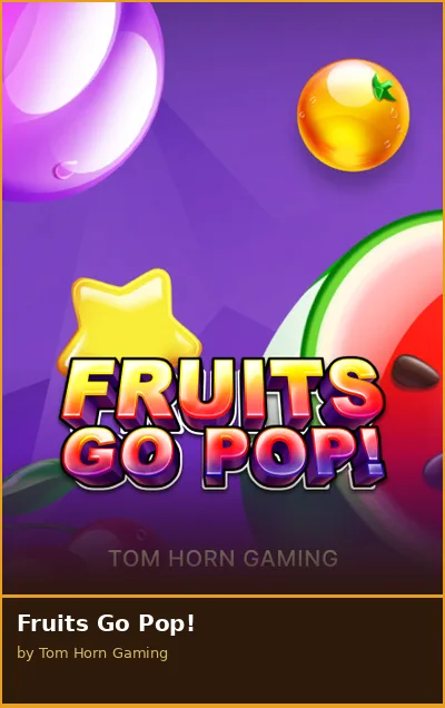 Fruits Go Pop slot