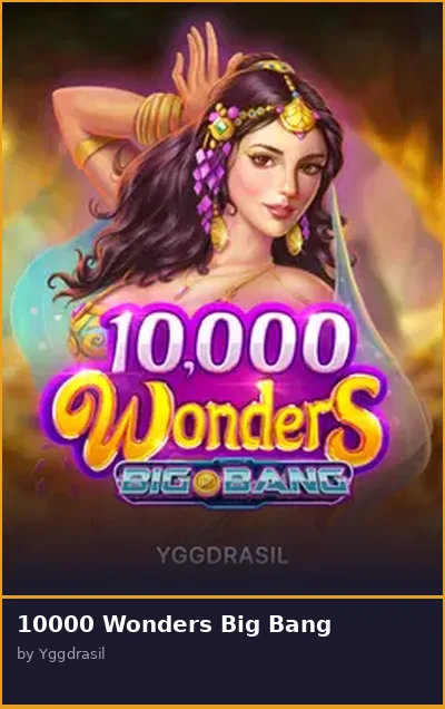 10000 Wonders Big Bang slot