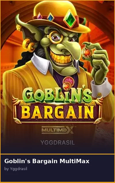 Goblin s Bargain MultiMax slot