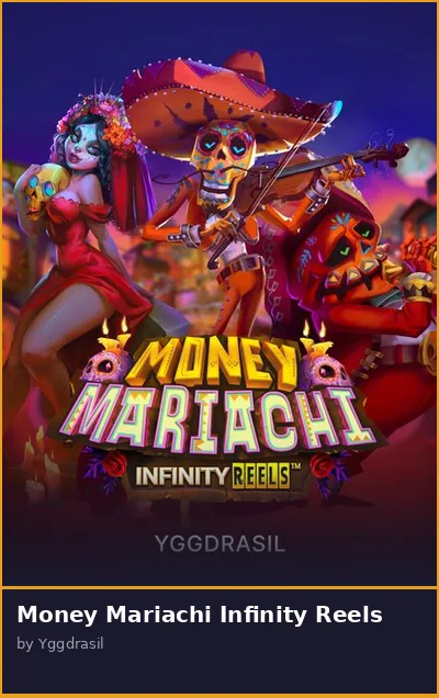 Money Mariachi Infinity Reels slot